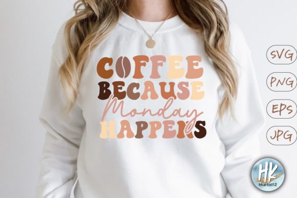 Coffee Because Monday Happens Retro SVG